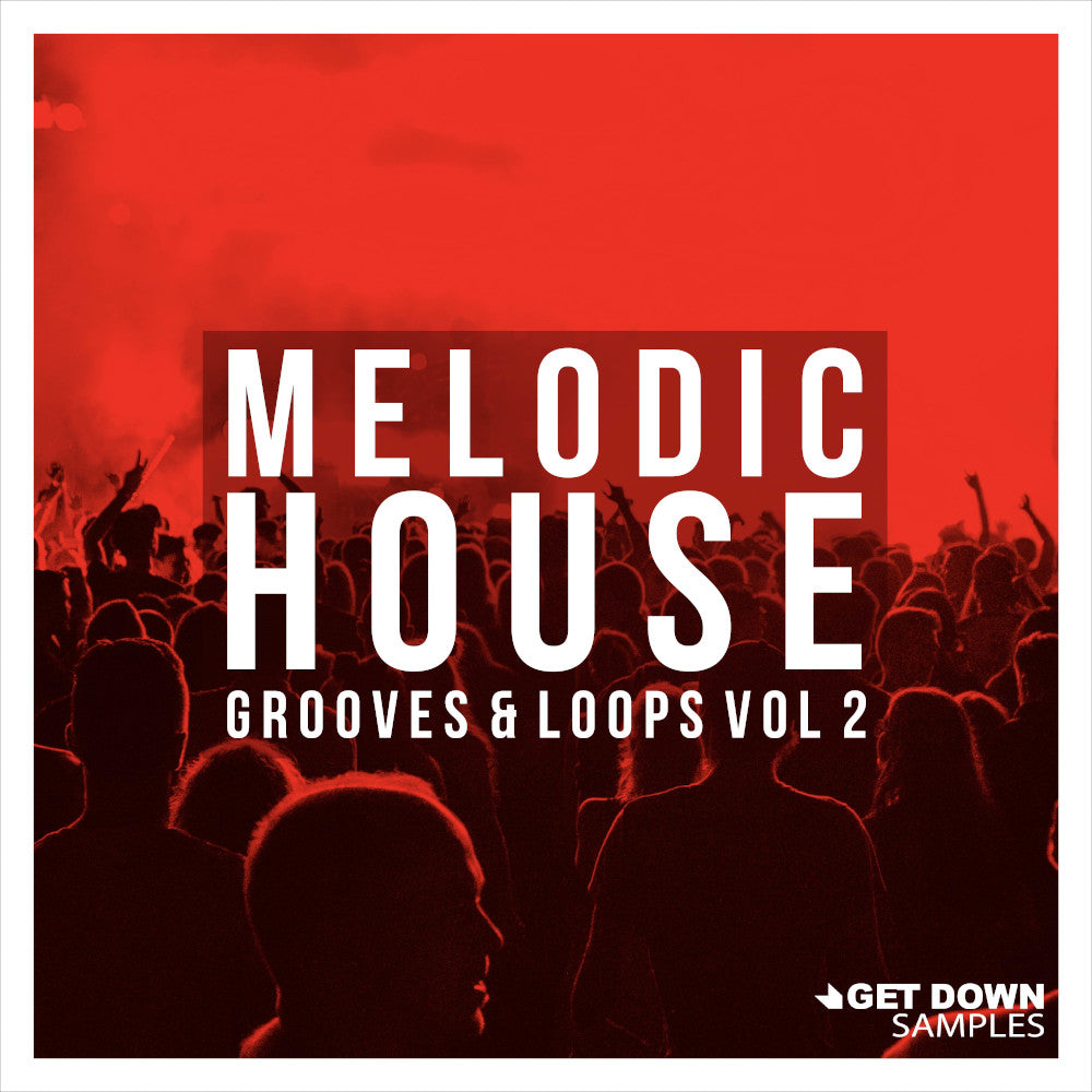 Melodic House Grooves & Loops Vol 2 sample pack cover artwork by Get Down Samples