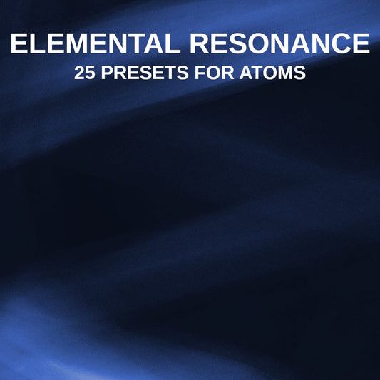 Elemental Resonance | 25 Free Presets for Atoms
