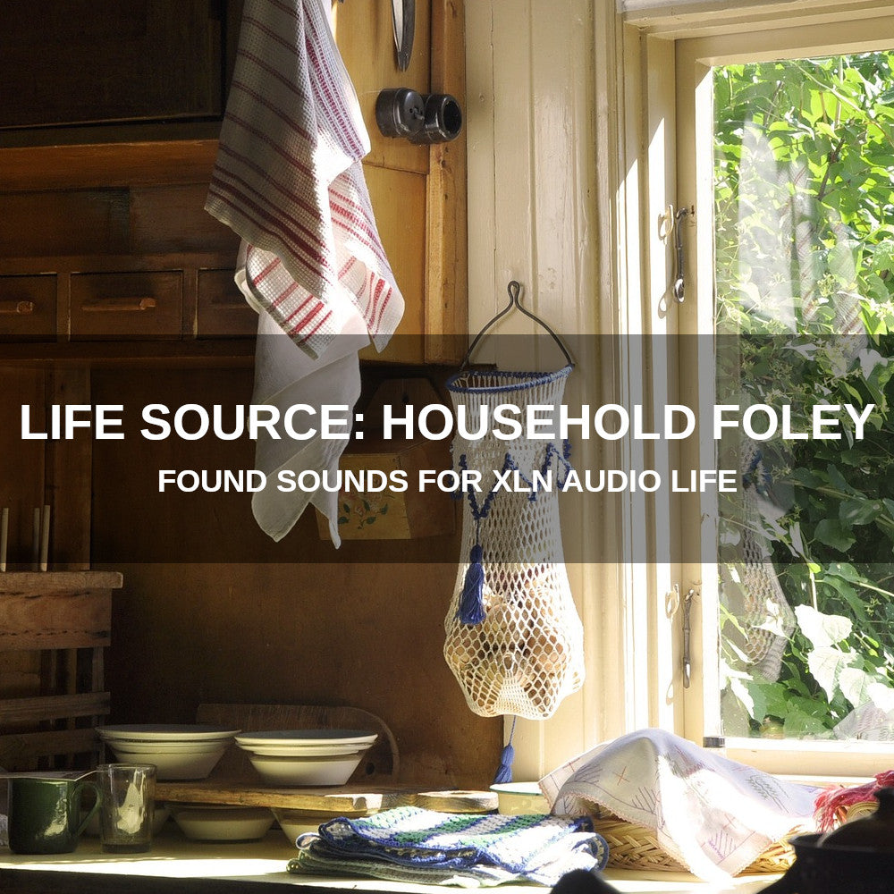Life Source: Household Foley | Free Samples for XLN Audio Life
