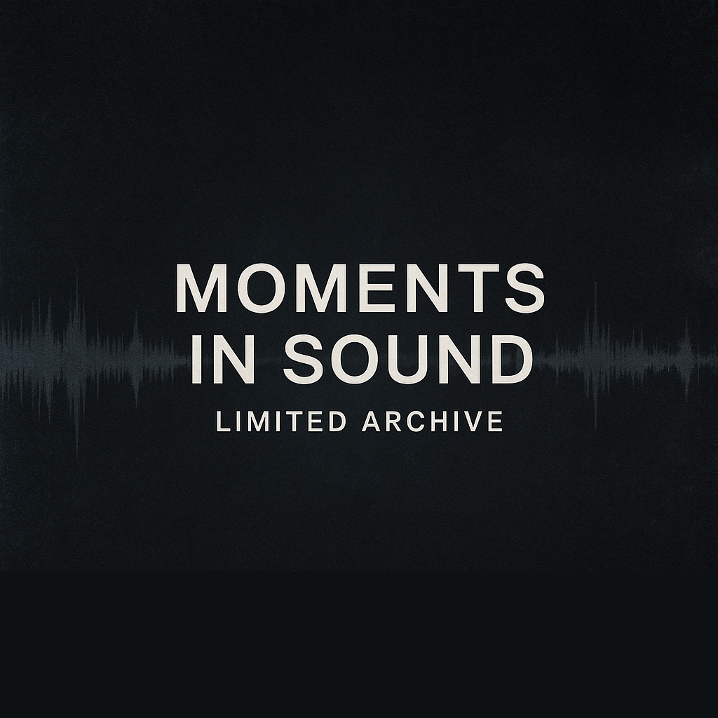 Moments In Sound - Limited Archive