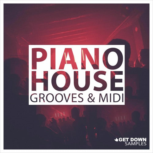 Piano House Grooves & MIDI Vol. 1
