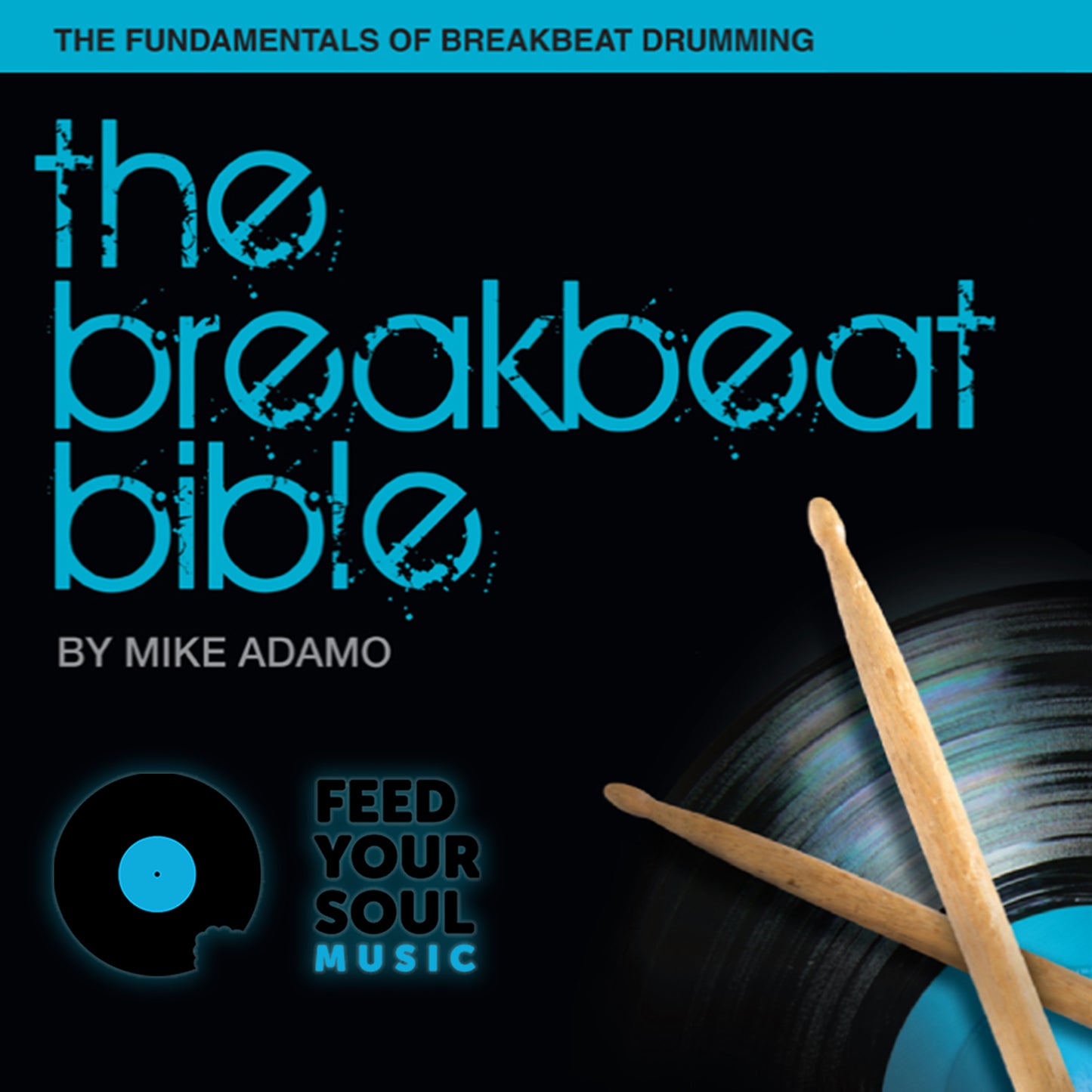 The Breakbeat Bible royalty free breakbeat drum loops and hip hop drum samples inspired by legendary funk breaks and sample culture