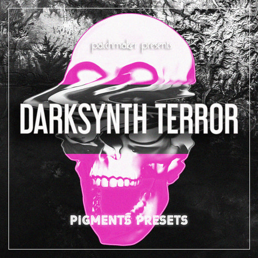 Darksynth Terror for Arturia Pigments