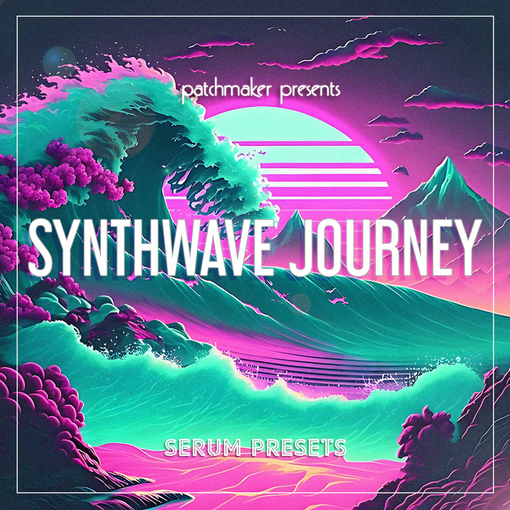 Synthwave Journey | Serum Presets