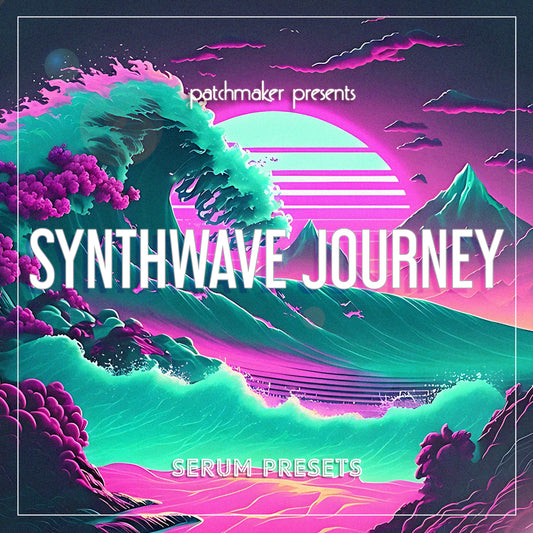 Synthwave Journey | Serum Presets