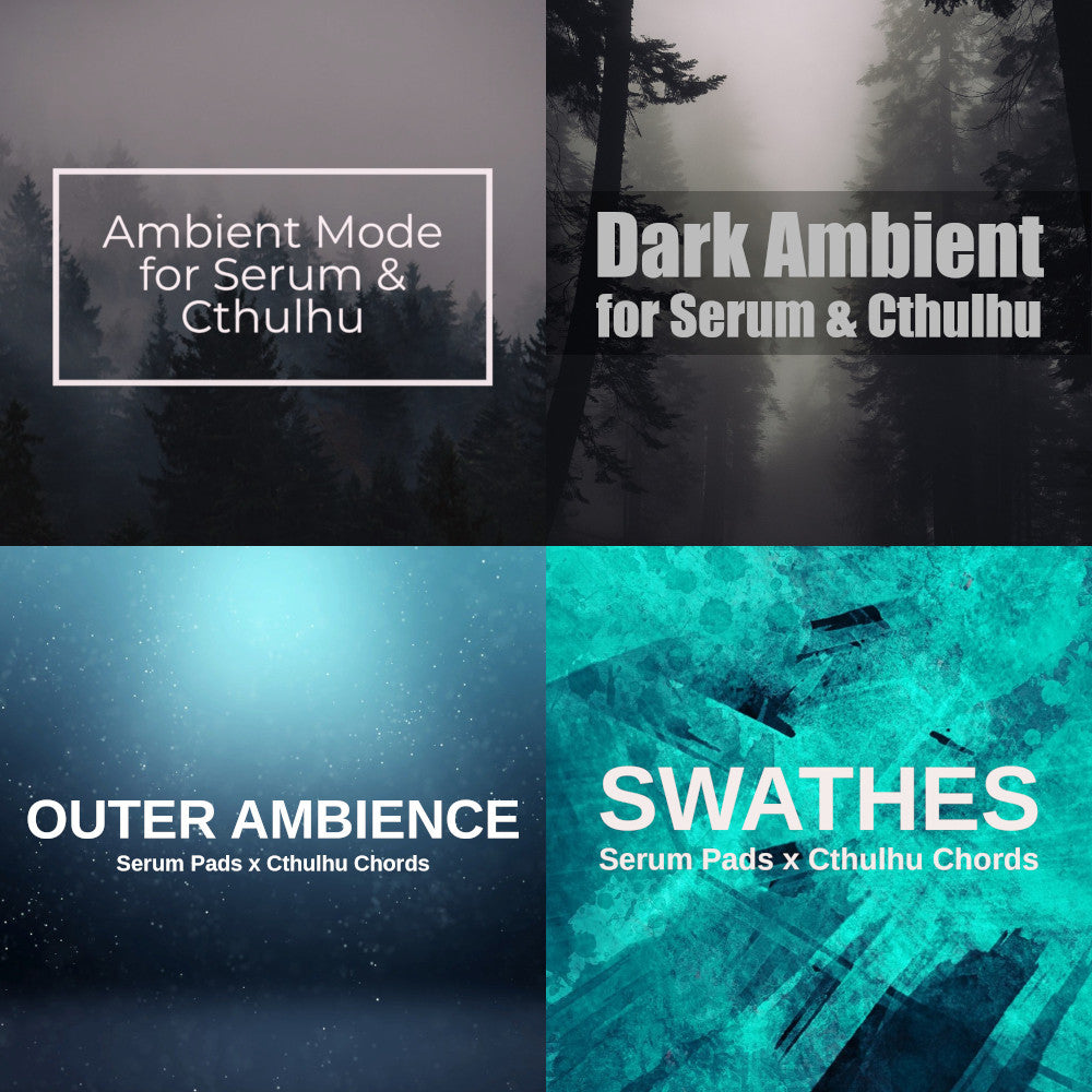 Serum & Cthulhu Industry Standard Ambient & Pad Preset Collection