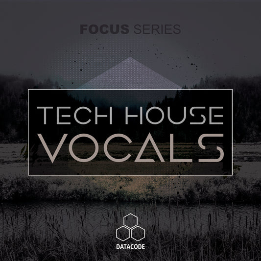 FOCUS: Tech House Vocals