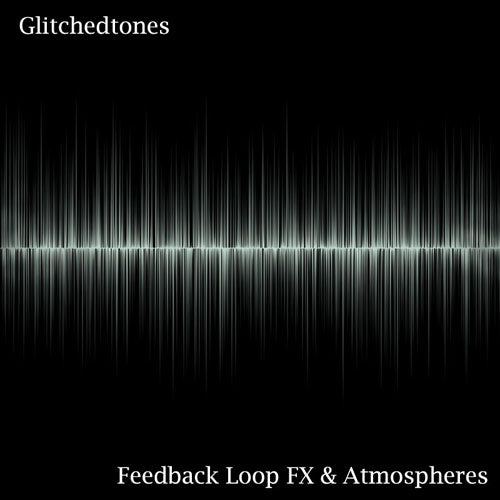 Feedback Loop FX & Atmospheres