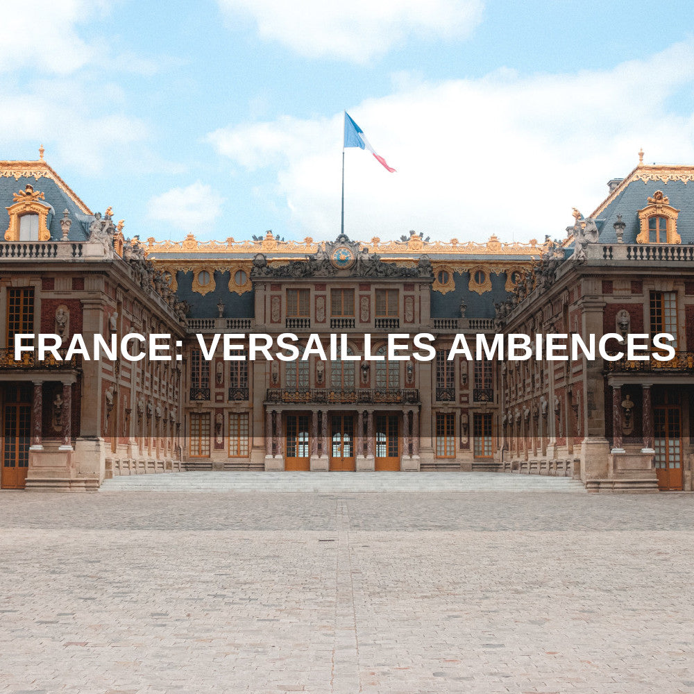 France: Versailles Ambiences