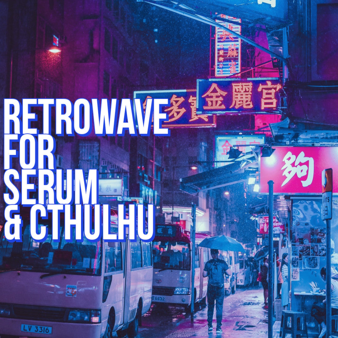 Retrowave for Serum & Cthulhu